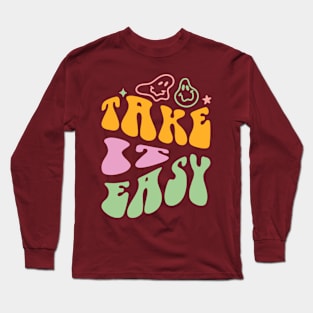 Take it easy Long Sleeve T-Shirt